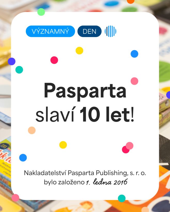 Pasparta slaví 10 let! Dnes, 1. ledna, přesně před 10 lety, vznikla Pasparta Publishing, s. r. o.! Těšíme se na dalších 10...